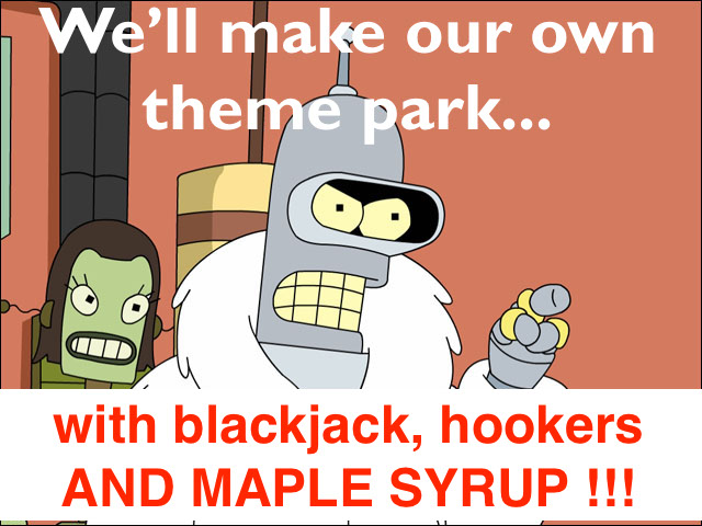 Bender -- blackjack, hookers, & maple syrup.jpg