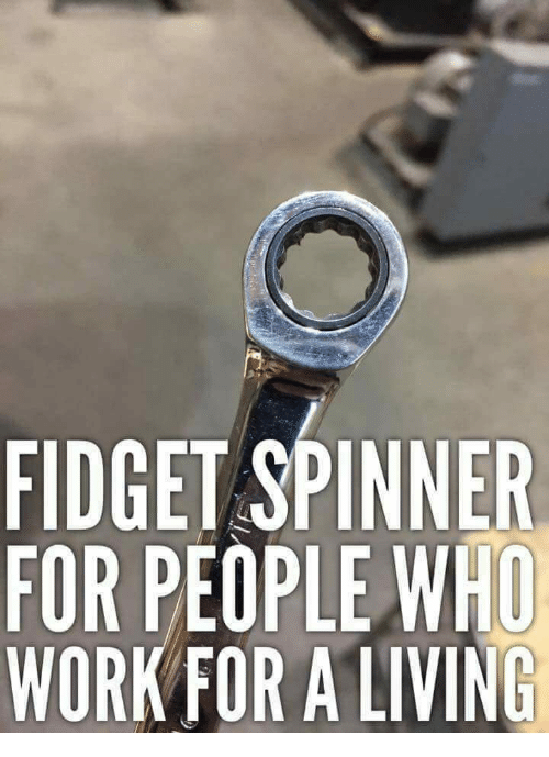 fidget-spinner-for-people-who-work-for-a-living-21864014.png