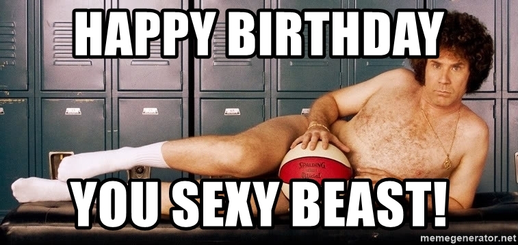 happy-birthday-you-sexy-beast.jpg