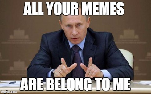 putin-meme-ban-belong-to-me.jpg