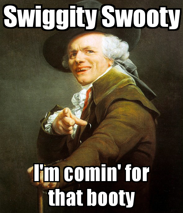 swiggity-swooty-i-m-comin-for-that-booty.png