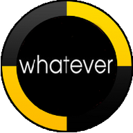 Whatever